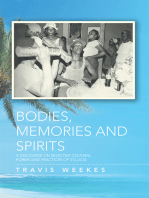 Bodies, Memories and Spirits: A Discourse on Selected Cultural Forms and Practices of St.Lucia
