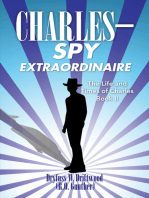 C H a R L E S Spy Extraordinaire: The Life and Times of Charles: Book Ii