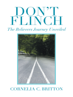Don't Flinch: The Believers Journey Unveiled