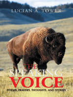 The Speaking Voice: Poems, Prayers, Thoughts, and Stories