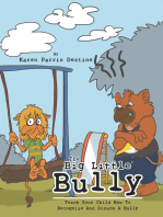 The Big Little Bully: Teach Your Child How  to Recognize and Disarm  a  Bully