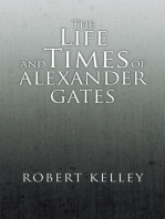 The Life and Times of Alexander Gates