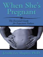 When She’S Pregnant: The Essential Guide for Expectant Fathers