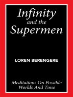 Infinity and the Supermen: Meditations on Possible Worlds and Time