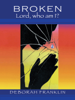 Broken: Lord, Who Am I?