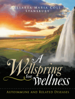 A Wellspring for Wellness: Autoimmune and Related Diseases