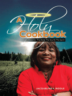 A Holy Cookbook: Food for the Body the Soul & the Spirit