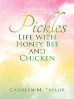 Pickles: Life with Honey Bee and Chicken
