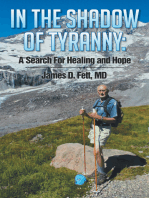 In the Shadow of Tyranny:: A Search for Healing and Hope