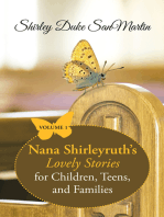 Nana Shirleyruth’S Lovely Stories for Children, Teens, and Families: Volume 1