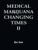 Medical Marijuana: Changing Times Ii: Changing Times Ii
