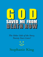 God Saved Me from Death Row: The Other Side of the Story, Twenty Years Later!
