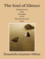 The Soul of Silence: Simple Poetry and Thoughts from My Heart to Your Soul