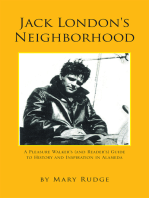 Jack London's Neighborhood: A Pleasure Walker’S and Reader’S Guide to History and Inspiration in Alameda