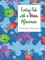 Eating Fish with a Bitter Aftertaste