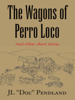 The Wagons of Perro Loco: And Other Short Stories