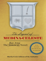 The Bay Area Novel: the Legend of Medina Celeste: The Legend of Medina Celeste