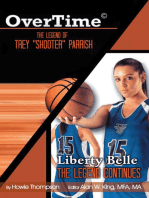 Overtime: the Legend of Trey ''Shooter'' Parrish/ Liberty Belle: the Legend Contiues