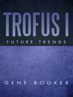 Trofus I: Future Trends