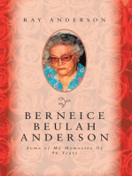 Berneice Beulah Anderson: Some of My Memories of  96 Years