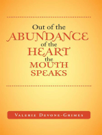 Out of the Abundance of the Heart the Mouth Speak