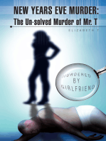 New Years Eve Murder: the Un-Solved Murder of Mr. T: Murdered by Girlfriend