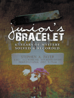 Junior's Bracelet: 67 Years of Mystery Solved & Recorded