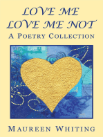 Love Me Love Me Not: A Poetry Collection