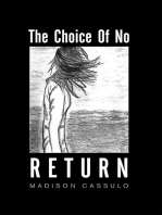 The Choice of No Return