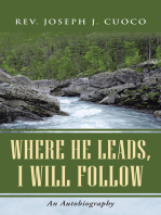 Where He Leads, I Will Follow: An Autobiography