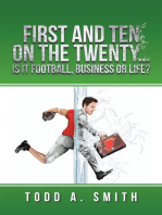 First and Ten on the Twenty…Is It Football, Business or Life?