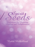 Spirit Seeds: Meditations for Harmony, Healing, and Enlightenment