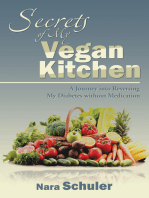 Secrets of My Vegan Kitchen: A Journey into Reversing My Diabetes Without Medication