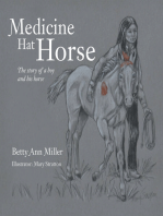 Medicine Hat Horse: The Story of a Boy and His Horse