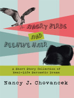 Angry Birds and Beehive Hair: A Short Story Collection of Real-Life Sarcastic Drama