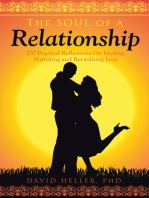 The Soul of a Relationship: 200 Practical Reflections on Finding, Nurturing and Revitalizing Love