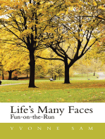 Life's Many Faces: Fun on the Run
