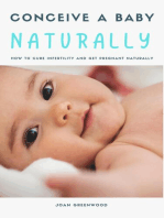 Conceive A Baby Naturally - How To Cure Infertility And Get Pregnant Naturally