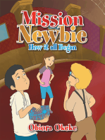 Mission Newbie: How It All Began