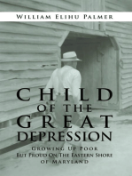 Child of the Great Depression: Growing up Poor but Proud on the Eastern Shore of Maryland