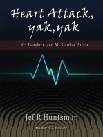 Heart Attack, Yak, Yak: Life, Laughter and My Cardiac Arrest