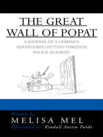 The Great Wall of Popat: A Journal of a Lesbian’S Adventures Getting Through Police Academy