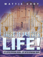 There Is Another Life!: Life After Physical Death - Life After Spiritual Death