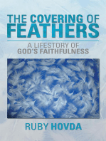 The Covering of Feathers: A Lifestory of God’S Faithfulness