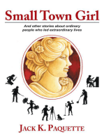 Small Town Girl: And Other Stories About Ordinary People Who Led Extraordinary Lives