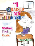 ''I Raised My Hand!''