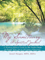 My Sanctuary, a Spiritual Journal: A Working Biblical Guide for the Twelve Steps for People Who Are in All Areas of Recovery
