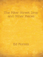 The Piker Street Drop and Other Pieces