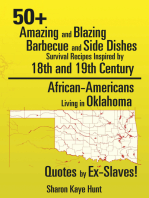 50+ Amazing and Blazing Barbeque and Side Dishes Survival Recipes Inspired by 18Th and 19Th Century African-Americans Living in Oklahoma Quotes by Ex-Slaves!