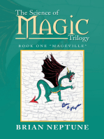 The Science of Magic Trilogy: Book One “Mageville”